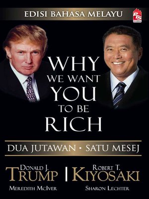 cover image of Why We Want You To Be Rich (Edisi Bahasa Melayu)